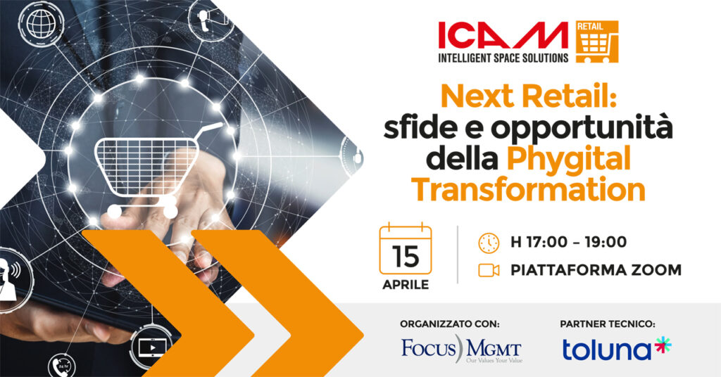 ICAM | Talk Virtuale con Focus MGMT: “Next Retail: sfide e opportunità della Phygital Transformation”
